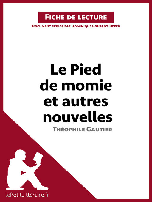 Title details for Le Pied de momie et autres nouvelles de Théophile Gautier (Fiche de lecture) by lePetitLitteraire - Wait list